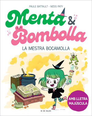 MENTA I BOMBOLLA 3. LA MESTRA BOCAMOLLA