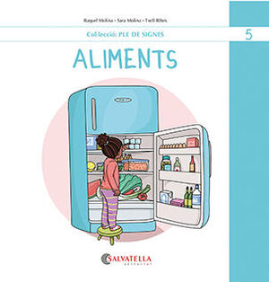 PLE DE SIGNES 5. ALIMENTS (PAL/LLIGADA/IMPREMPTA)