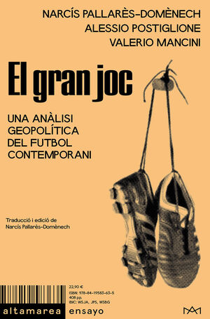 EL GRAN JOC. UNA ANÀLISI GEOPOLÍTICA DEL FUTBOL CONTEMPORANI