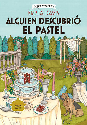 ALGUIEN DESCUBRIÓ EL PASTEL (COZY MISTERY)