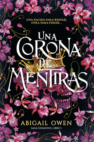 SAGA DOMINIOS 1. UNA CORONA DE MENTIRAS