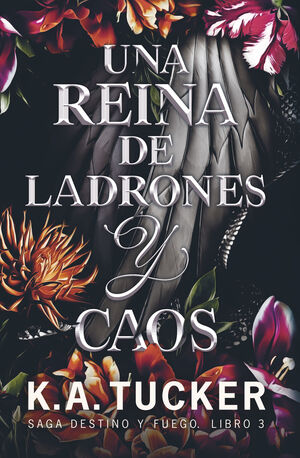 DESTINO Y FUEGO 3. UNA REINA DE LADRONES Y CAOS