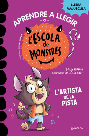 APRENDRE A LLEGIR A L'ESCOLA DE MONSTRES 13. L'ARTISTA DE LA PISTA