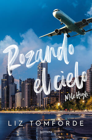 MILE HIGH 1. ROZANDO EL CIELO