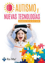 AUTISMO Y NUEVAS TECNOLOGÍAS. HERRAMIENTAS PARA UNA VIDA DE CALIDAD.