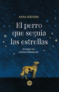 PERRO QUE SEGUIA LAS ESTRELLAS,EL