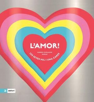 L'AMOR! LES SEVES MIL I UNA CARES