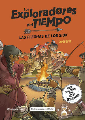 EXPLORADORES DEL TIEMPO 5. LAS FLECHAS DE LOS SIUX