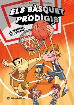 ELS BÀSQUET PRODIGIS 3. LA PROFECIA DE L'ESCORPÍ