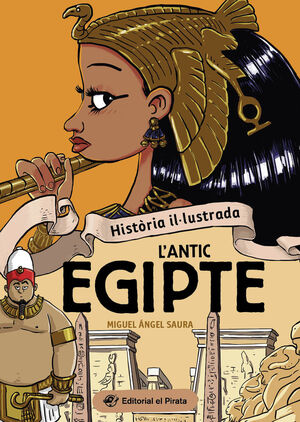 HISTÒRIA IL·LUSTRADA. L'ANTIC EGIPTE