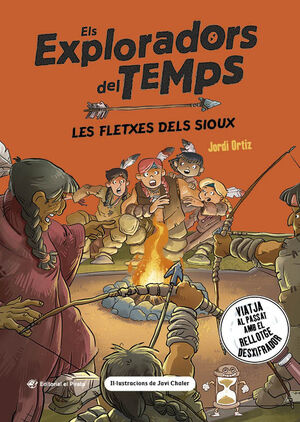 EXPLORADORS DEL TEMPS 5. LES FLETXES DELS SIOUX