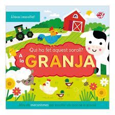 QUI HA FET AQUEST SOROLL? A LA GRANJA