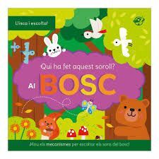 QUI HA FET AQUEST SOROLL? AL BOSC (LLISCA I ESCOLTA)