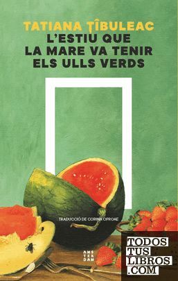 L'ESTIU QUE LA MARE VA TENIR ELS ULLS VERDS