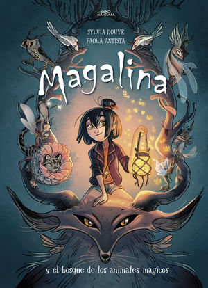 MAGALINA 1. MAGALINA Y EL BOSQUE DE LOS ANIMALES MÁGICOS (SERIE MAGALINA 1)
