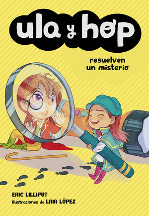 ULA Y HOP 6. ULA Y HOP RESUELVEN UN MISTERIO