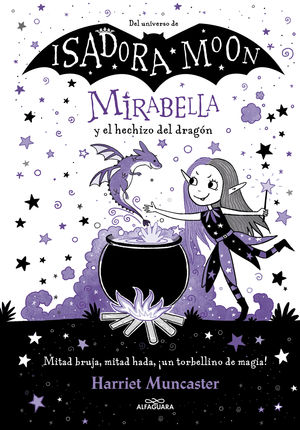 ISIDORA MOON. MIRABELLA Y EL HECHIZO DEL DRAGON