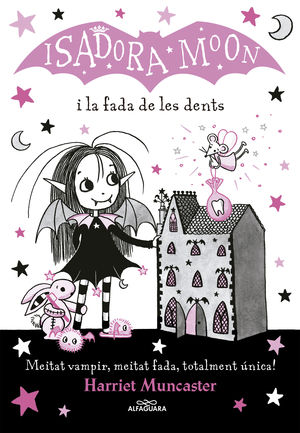 ISADORA MOON 10. LA ISADORA MOON I LA FADA DE LES DENTS (LA ISADORA MOON)