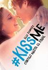 KISS ME 4. CONTIGO HASTA EL FINAL