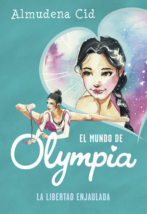EL MUNDO DE OLYMPIA 2. LA LIBERTAD ENJAULADA