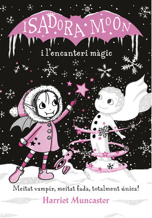 ISADORA MOON 2. ISADORA MOON I L'ENCANTERI MÀGIC (TAPA DURA)