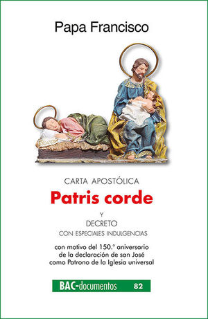 CARTA APOSTOLICA PATRIS CORDE Y DECRETO CON ESPECIALES INDULGENCIAS