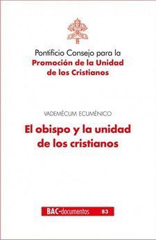 OBISPO Y LA UNIDAD DE LOS CRISTIANOS,EL.VADEMECUM ECUMENICO