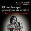EL HOMBRE QUE PERSEGUÍA SU SOMBRA (SERIE MILLENNIUM 5)