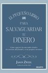EL PEQUEÑO LIBRO PARA SALVAGUARDAR TU DINERO