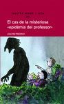 4 AMICS I MIG EN... EL CAS DE LA MISTERIOSA EPIDEMIA DEL PROFESSOR