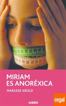 MIRIAM ES ANORÉXICA