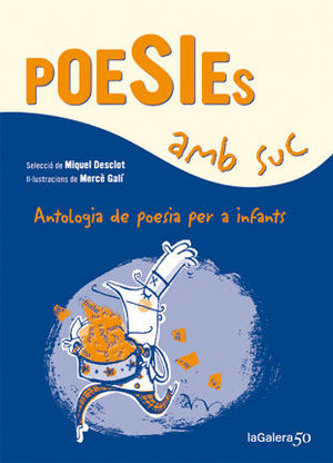 POESIES AMB SUC. ANTOLOGIA DE POESIA PER A INFANTS