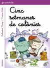 CINC SETMANES DE COLÒNIES