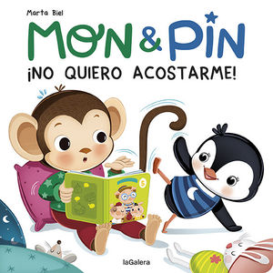 MON & PIN. ¡NO QUIERO ACOSTARME!