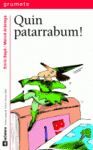 QUIN PATARRABUM!