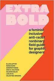 EXTRA BOLD - UN MANUAL FEMINISTA, INCLUSIVO, ANTIRRACISTA Y NO BINARIO PARA EL D
