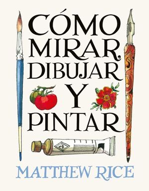 COMO MIRAR, DIBUJAR Y PINTAR