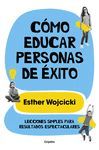 CÓMO EDUCAR PERSONAS DE ÉXITO