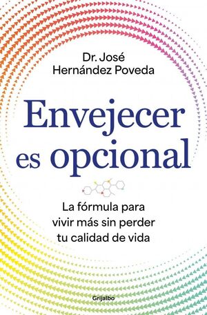 ENVEJECER ES OPCIONAL