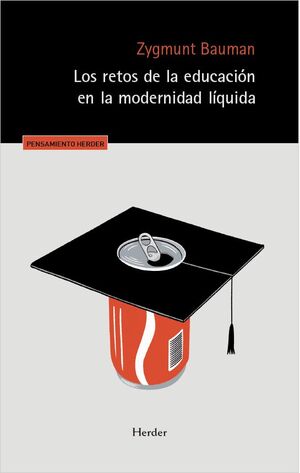 LOS RETOS DE LA EDUCACIÓN EN LA MODERNIDAD LÍQUIDA