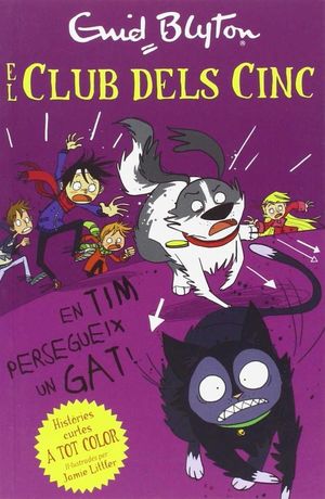 EL CLUB DELS CINC. EN TIM PERSEGUEIX UN GAT