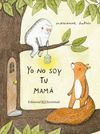 YO NO SOY TU MAMÁ