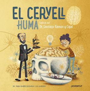 EL CERVELL HUMA EXPLICAT PER DR. SANTIAGO RAMÓN Y CAJAL