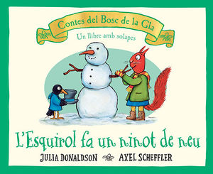 L'ESQUIROL FA UN NINOT DE NEU. CONTES DEL BOSC DE LA GLA