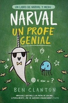 UN LIBRO DE NARVAL Y MEDU 6. NARVAL UN PROFE GENIAL