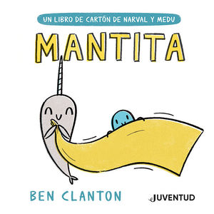 MANTITA. UN LIBRO DE CARTON DE NARVAL Y MEDU