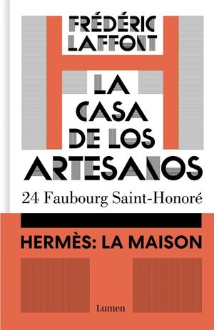 LA CASA DE LOS ARTESANOS. HERMÈS: LA MAISON