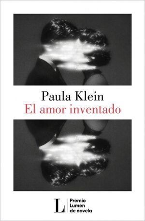 EL AMOR INVENTADO (PREMIO LUMEN 2026)