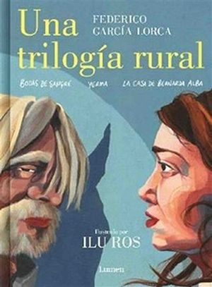 UNA TRILOGÍA RURAL (BODAS DE SANGRE, YERMA Y LA CASA DE BERNARDA ALBA)