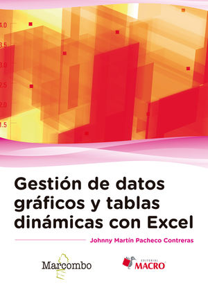 GUÍA PRÁCTICA. GESTIÓN DE DATOS GRÁFICOS Y TABLAS DINÁMICAS